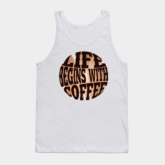 Life begins with coffee Tank Top by SamridhiVerma18